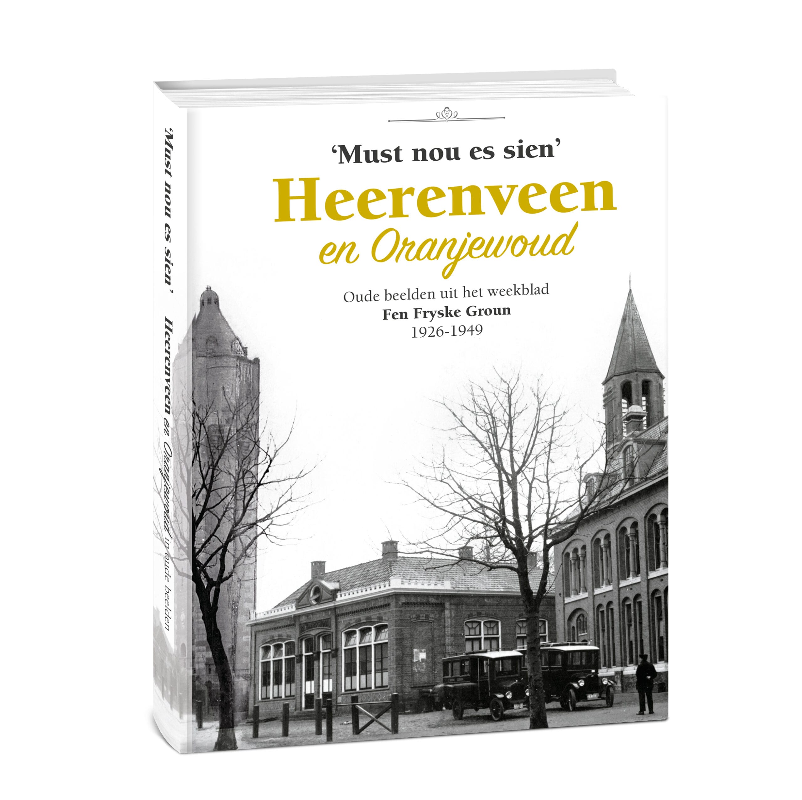 'Must nou es sien' Heerenveen en Oranjewoud