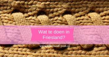 Wat te doen in Friesland op 27, 28 en 29 april 2018? Wat te doen in Friesland?