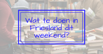 Wat te doen in Friesland op 13, 14 en 15 april 2018? Wat te doen in Friesland