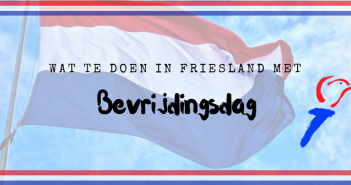 Wat te doen in Friesland op Bevrijdingsdag en 6 mei 2018? Wat te doen in Friesland