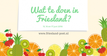 Wat te doen in Friesland op 15, 16 en 17 juni 2018? Wat te doen in Friesland