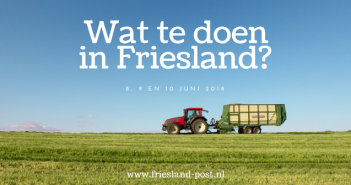 Wat te doen in Friesland op 8, 9 en 10 juni 2018? Wat te doen in Friesland
