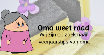 Gezocht: voorjaarstips van oma Oma weet raad in het voorjaar (1)