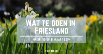 Wat te doen in Friesland op 29, 30 en 31 maart 2019? Wat te doen in Friesland op 29, 30 en 31 maart 2019?