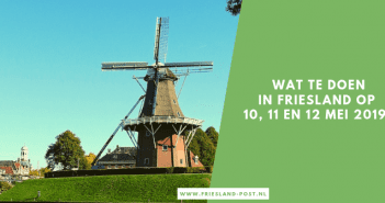 Wat te doen in Friesland op 10, 11 en 12 mei 2019? Wat te doen in Friesland op 10, 11 en 12 mei 2019?