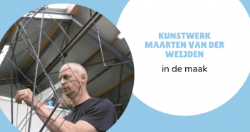 Kunstwerk Maarten van der Weijden in de maak