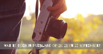 Wat te doen in Friesland op 20, 21 en 22 september? Wat te doen in Friesland?