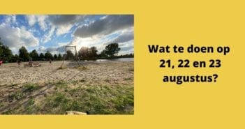 Wat te doen in Friesland op 21, 22 en 23 augustus?
